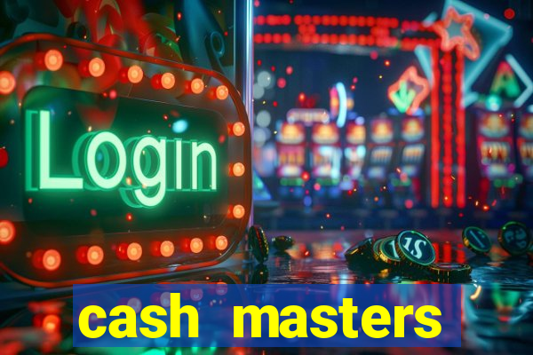 cash masters dinheiro infinito